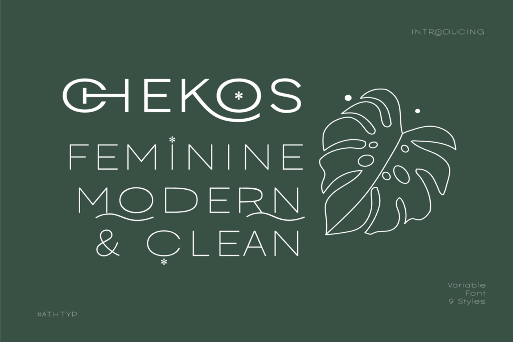 Chekos is a feminine type face designed to be elegant and modern
