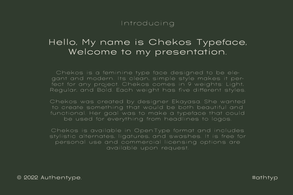 Chekos is a feminine type face designed to be elegant and modern